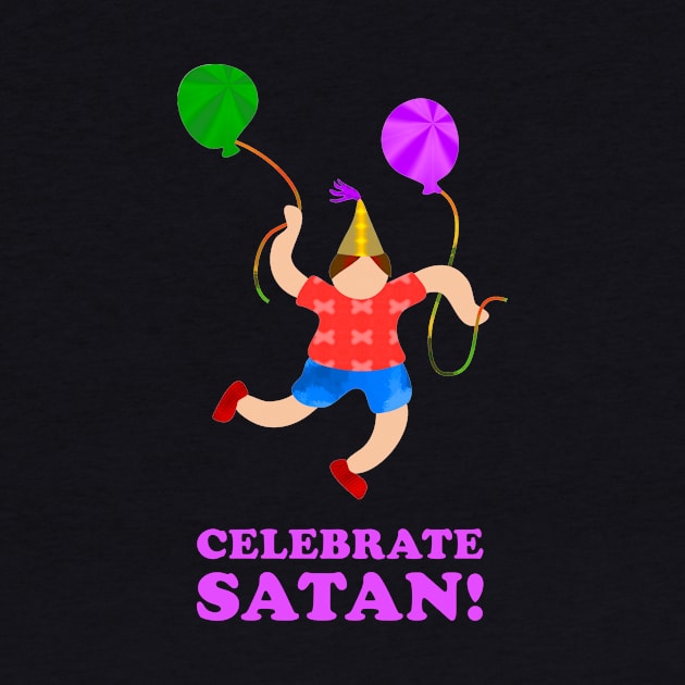 Celebrate Satan | Satanic Occult 666 by MeatMan